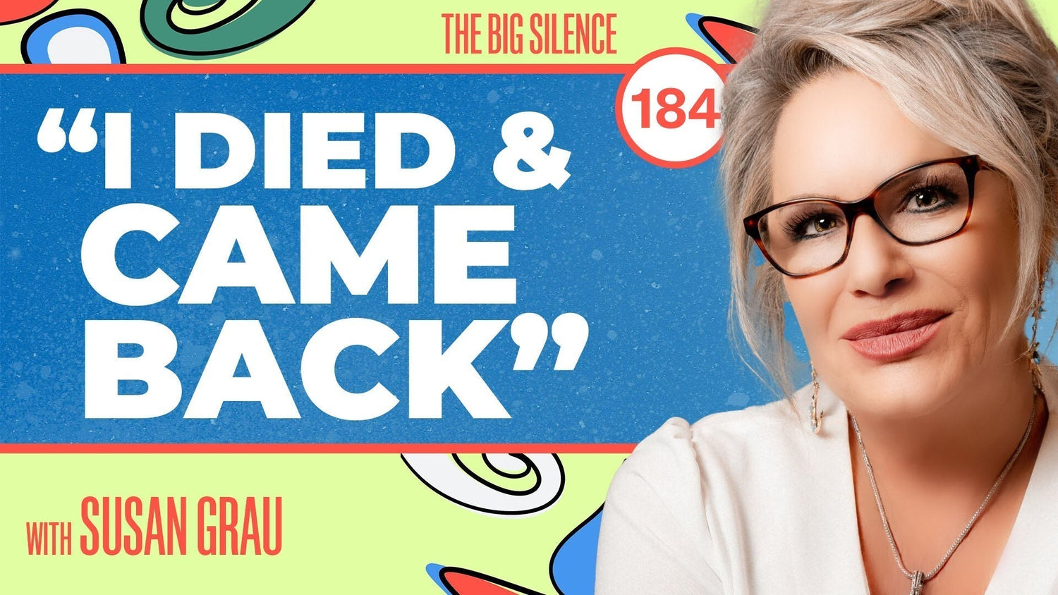 184. The Other Side of Trauma: Surviving the Unthinkable Opened the Door to the Other Side | Susan Grau