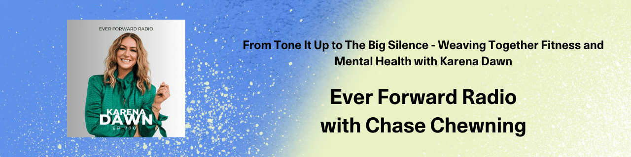 Karena Dawn on Ever Forward Radio with Chase Chewning